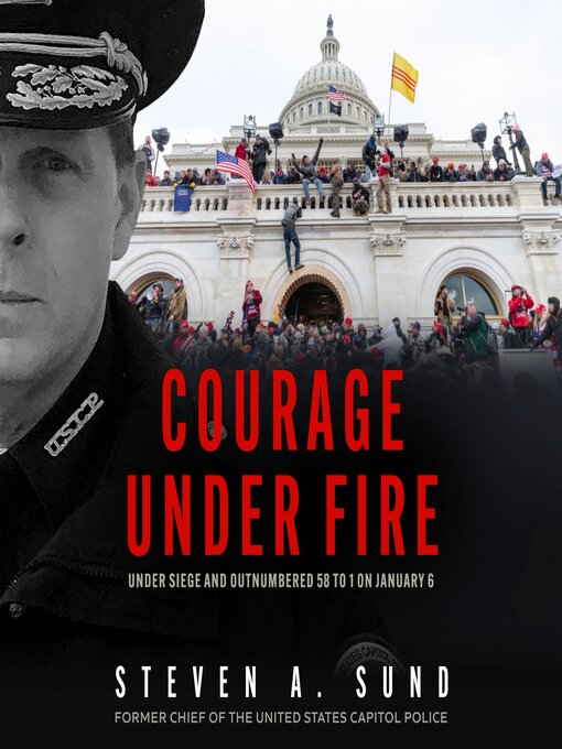 Title details for Courage Under Fire by Steven A. Sund - Available